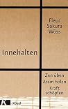 Innehalten: Zen üben – Atem holen – Kraft schöpfen (German Edition)