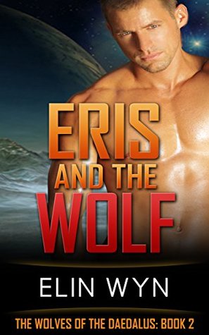 Eris and the Wolf (The Wolves of the Daedalus #2)