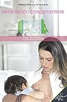 Alimentación complementaria (Colección Health&Go) (Spanish Edition) Alimentación complementaria (Colección Health&Go) (Spanish Edition)