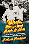Chefs, Drugs and ...