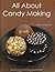 All About Candy Making