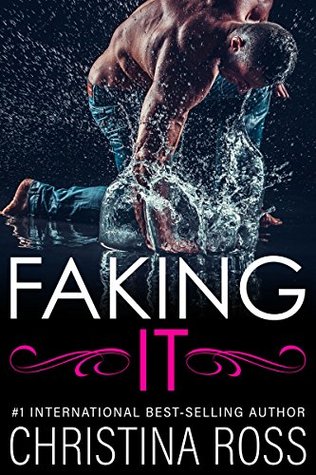 Faking It (The Making It Series)