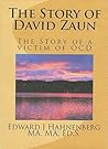 The Story of David Zaun: The Story of a victim of OCD The Story of David Zaun: The Story of a victim of OCD