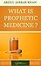 What is Prophetic Medicine?