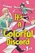 It's A Colorful Discord Vol. 1