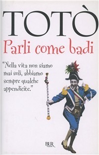 Parli come badi (Paperback)