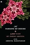 Parrots of Desire by Amrita Narayanan