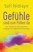 Gefühle sind zum Fühlen da:...