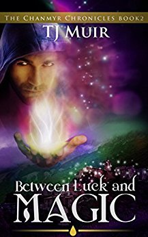 Between Luck and Magic (Chanmyr Chronicles #3)