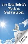 The Holy Spirit's Work in Salvation