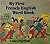My First French-English Word Book by Lesley Fairfield