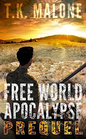 Free World Apocalypse - Prequel: Free World Apocalypse Series - Book Zero (Kindle Edition)