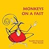 Monkeys on a Fast...