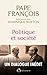 Politique et société by Pope Francis