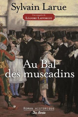 Au bal des muscadins (les enquêtes de Léandre Lafforgue #2)