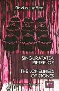 Singurătatea pietrelor. The lonelines of stones.