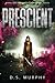 Prescient (Delphi Chronicles, #1)