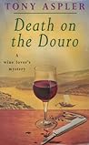 Death on the Douro (Wine Lover's Mysteries, #3)