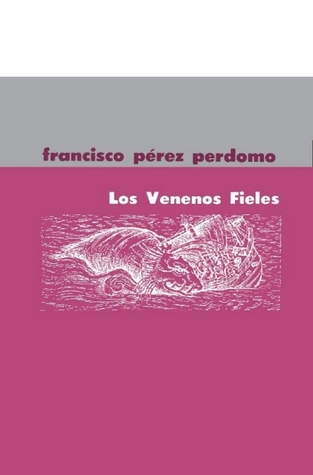 Los Venenos Fieles
