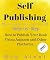 Self Publishing: Step-by-St...