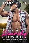 Bought by the Raunchy Cowboy Bought by the Raunchy Cowboy