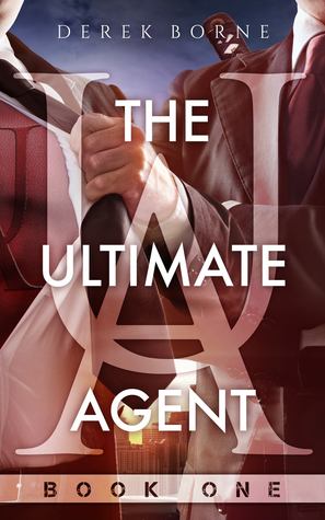 The Ultimate Agent Book One (The UA #1)