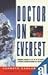 Doctor on Everest ; Emergency Medicine at the Top of the World : A Personal Account Including the 1996 Disaster [Paperback] Kenneth Kamler