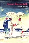 Fuori piove by Serena Ricciardulli