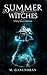 A Summer of Witches