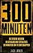 300 Minuten