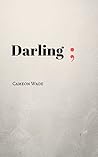 Darling;: A poetr...