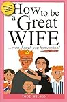 How to Be a Great Wife . . . Even Though You Homeschool