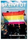 Skeivt ut: Reiser i homofobiens land