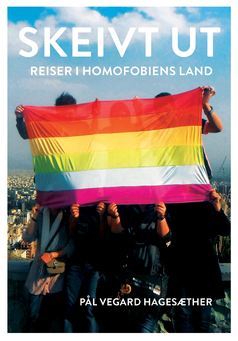 Skeivt ut: Reiser i homofobiens land