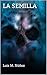La semilla (Los casos de Lu...