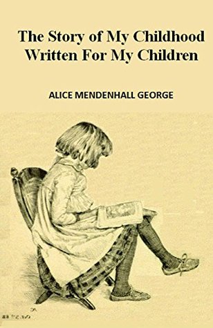 Story of My Childhood Written for My Children (Kindle Edition)