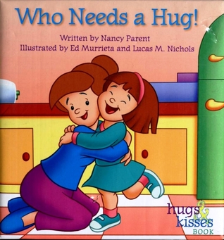 Who Needs a Hug! (Hardcover)