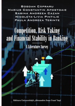 Competition, Risk Taking and Financial Stability in Banking – A Literature Survey