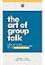 The Art of Group Talk: How to Lead Better Conversations with Teenage Guys