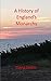 A History of England's Monarchy by David Peters