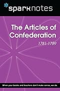 The Articles of Confederation (1781-1789)