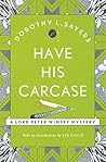 Have His Carcase