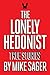 The Lonely Hedonist: True S...
