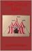 The Circus Man by James DellaRatta
