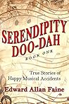 Serendipity Doo-Dah, Book 1 by Edward Allan Faine