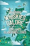 Book cover for Whiskies Galore: A Tour of Scotland's Island Distilleries