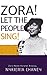 Zora! Let The People Sing! by Nykieria Chaney
