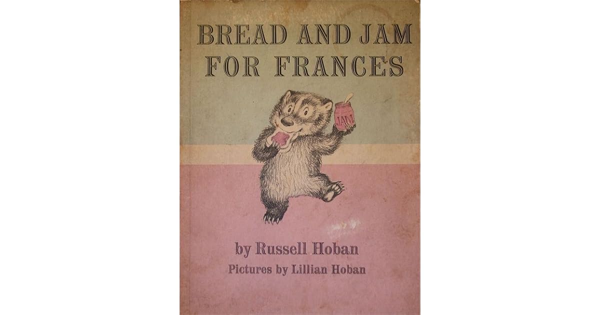 Bread and Jam for Frances by Russell Hoban
