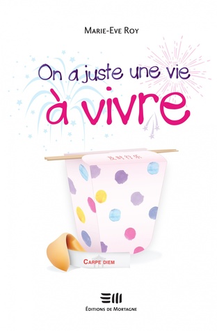 On a juste une vie à vivre