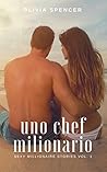 Uno Chef Milionario by Olivia Spencer